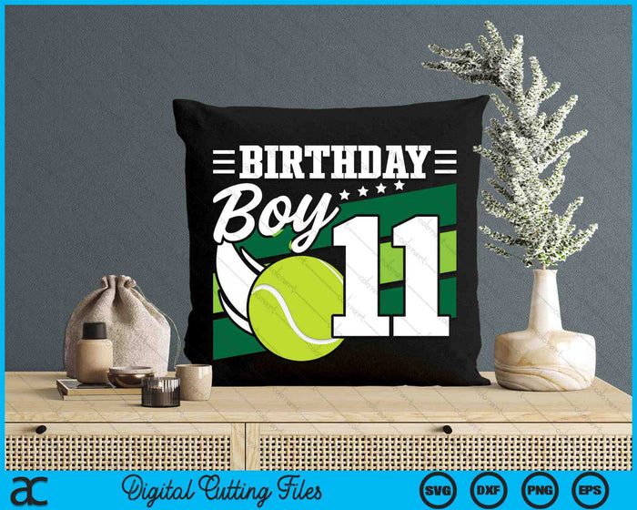 Birthday Boy 11 Years Old Tennis Lover Birthday SVG PNG Digital Cutting Files