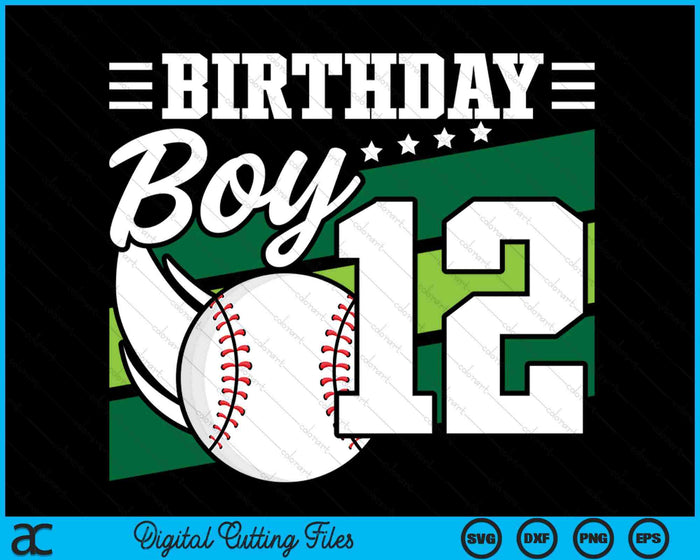 Birthday Boy 12 Years Old Baseball Lover Birthday SVG PNG Digital Cutting Files