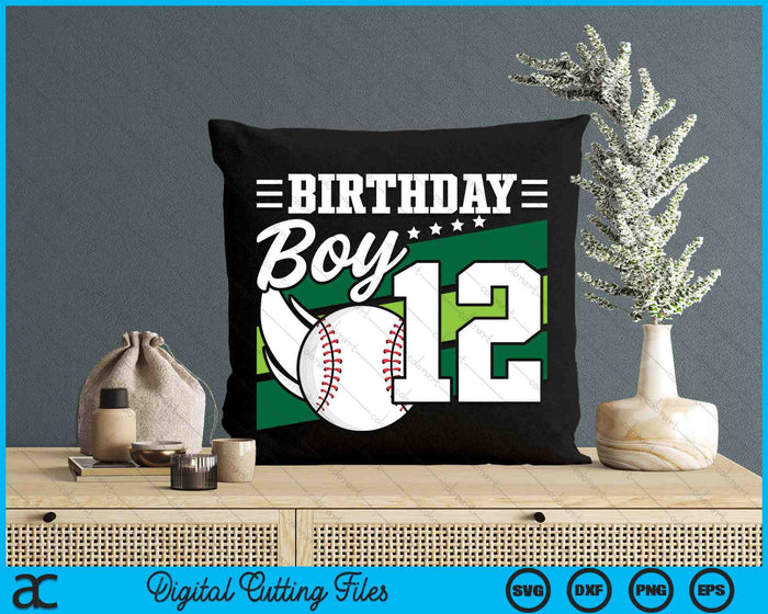 Birthday Boy 12 Years Old Baseball Lover Birthday SVG PNG Digital Cutting Files