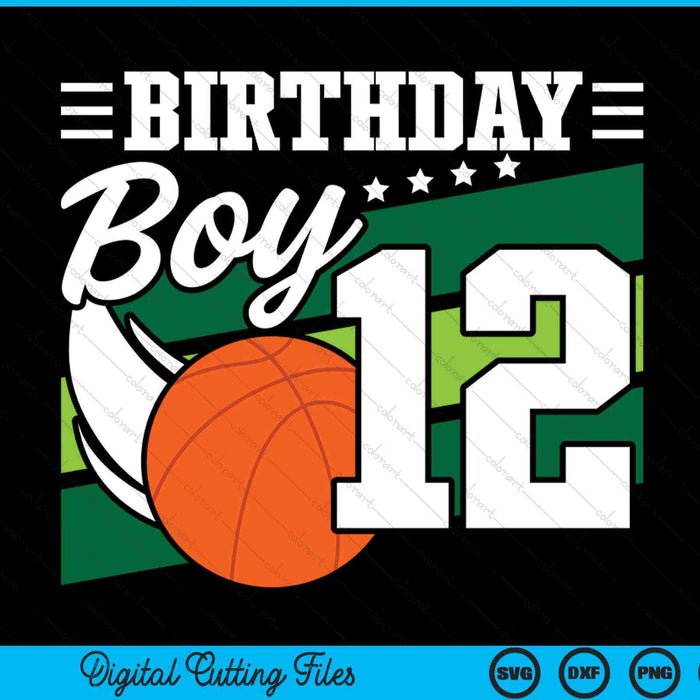 Birthday boy 12 years old basketball lover SVG PNG cut file for Cricut