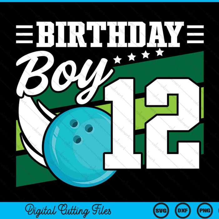 Birthday Boy 12 Years Old Bowling Ball Lover Birthday SVG PNG Digital Cutting Files