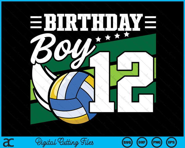 Birthday Boy 12 Years Old Volleyball Lover Birthday SVG PNG Digital Cutting Files