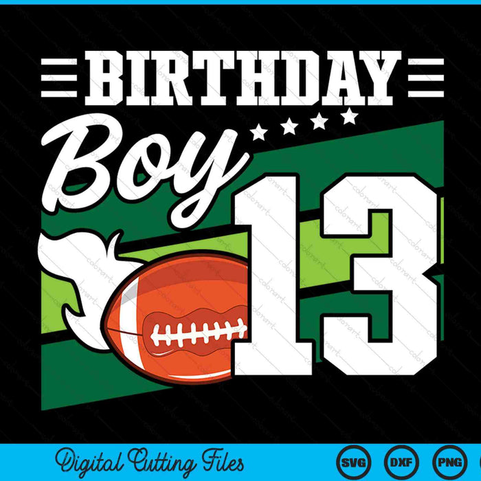 Birthday boy 13 years old American football lover SVG cut file