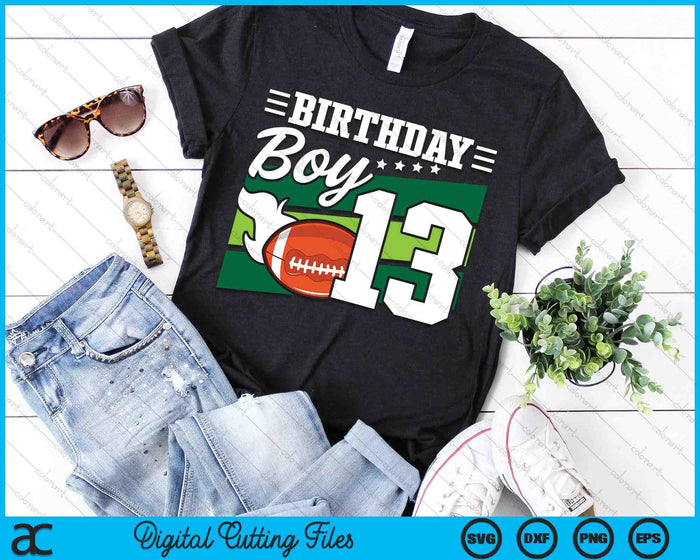 Birthday Boy 13 Years Old American Football Lover Birthday SVG PNG Digital Cutting Files