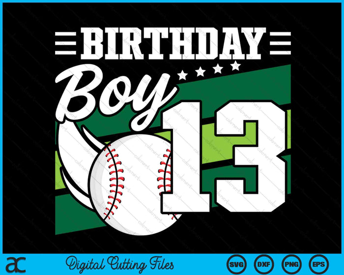 Birthday Boy 13 Years Old Baseball Lover Birthday SVG PNG Digital Cutting Files