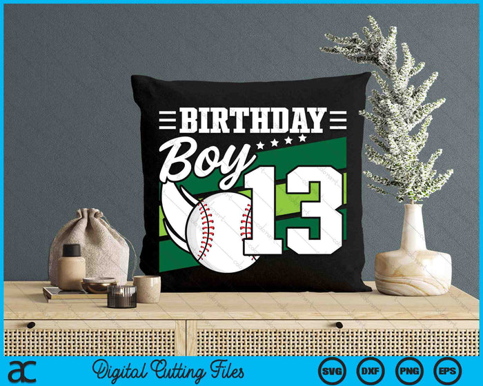 Birthday Boy 13 Years Old Baseball Lover Birthday SVG PNG Digital Cutting Files