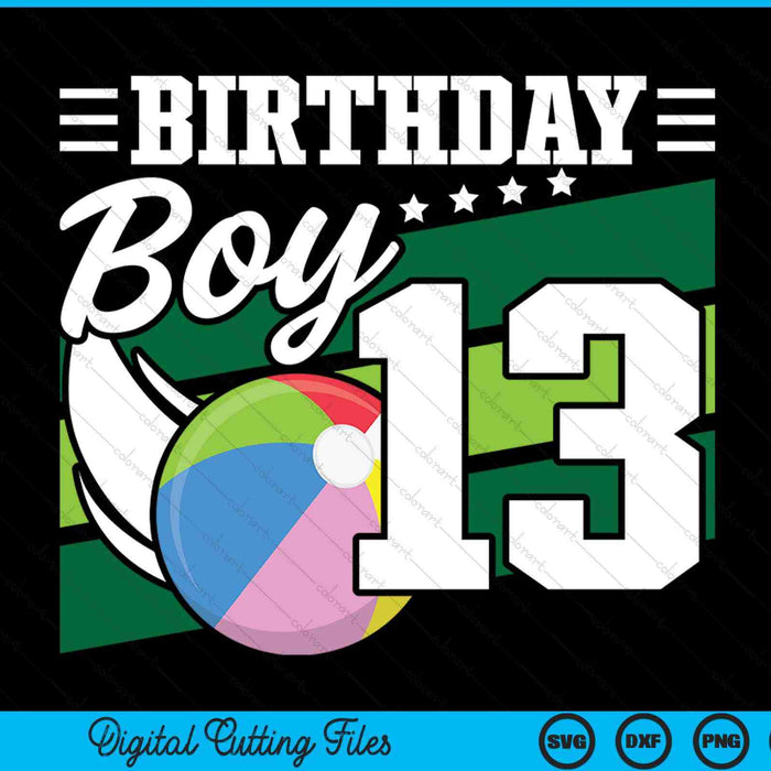 Birthday boy 13 years old beach ball lover SVG PNG cut file for Cricut