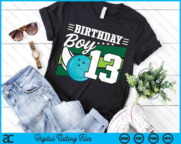 Birthday Boy 13 Years Old Bowling Ball Lover Birthday SVG PNG Digital Cutting Files