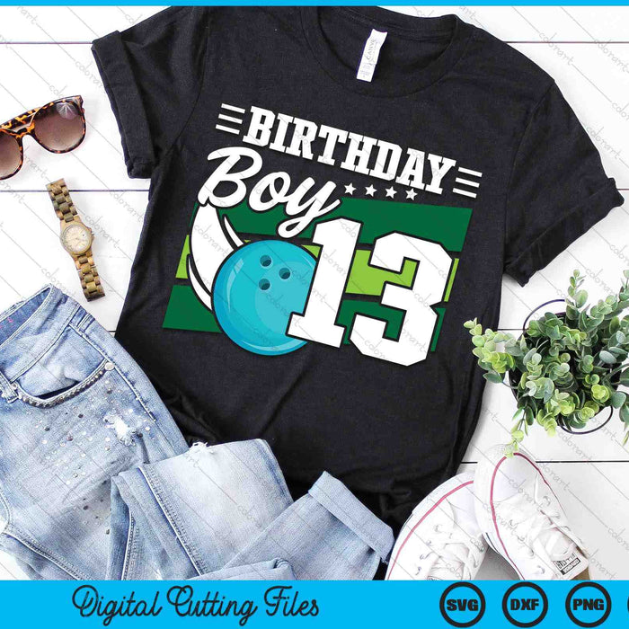 Birthday Boy 13 Years Old Bowling Ball Lover Birthday SVG PNG Digital Cutting Files