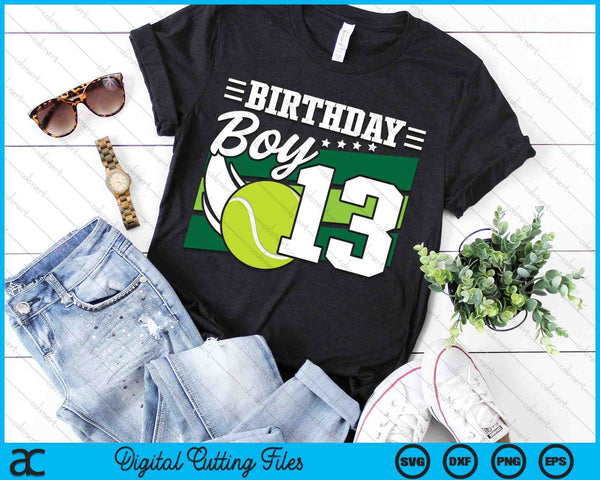 Birthday Boy 13 Years Old Tennis Lover Birthday SVG PNG Digital Cutting Files