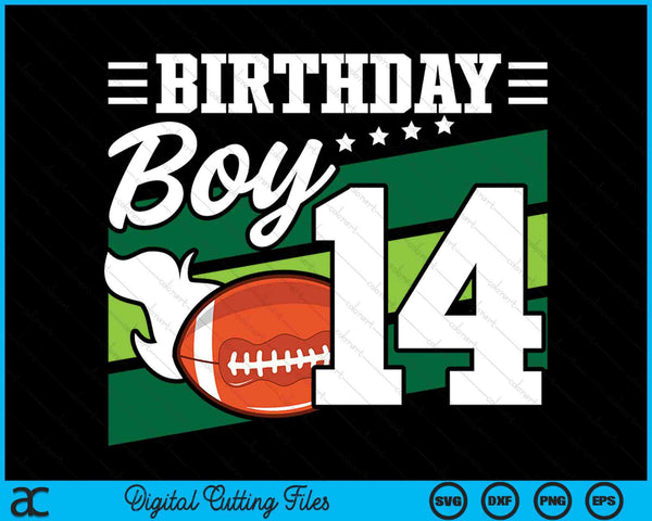 Birthday Boy 14 Years Old American Football Lover Birthday SVG PNG Digital Cutting Files