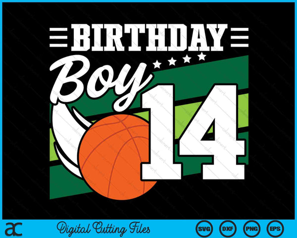 Birthday Boy 14 Years Old Basketball Lover Birthday SVG PNG Digital Cutting Files