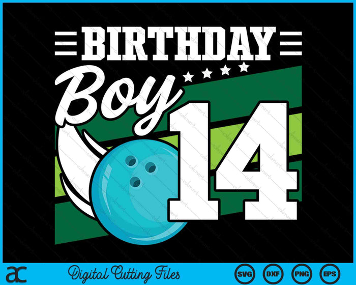 Birthday Boy 14 Years Old Bowling Ball Lover Birthday SVG PNG Digital Cutting Files