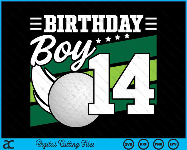 Birthday Boy 14 Years Old Golf Lover Birthday SVG PNG Digital Cutting Files