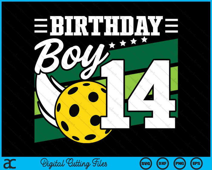 Birthday Boy 14 Years Old Pickleball Lover Birthday SVG PNG Digital Cutting Files