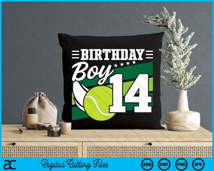 Birthday Boy 14 Years Old Tennis Lover Birthday SVG PNG Digital Cutting Files