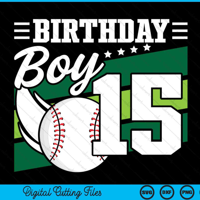 Birthday boy 15 years old baseball lover SVG cut file