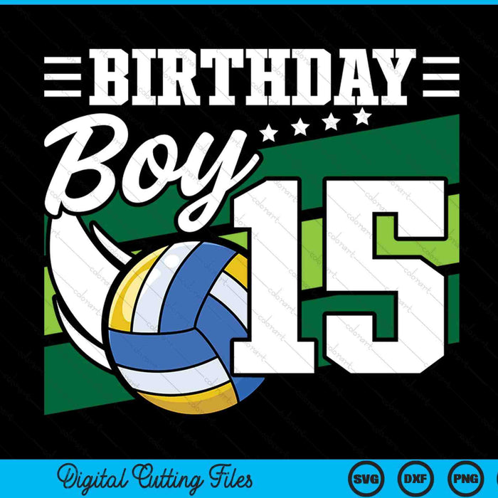 Birthday boy 15 years old volleyball lover SVG cut file