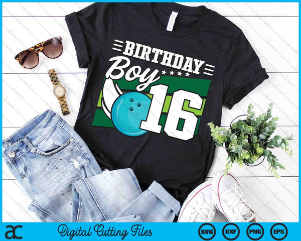 Birthday Boy 16 Years Old Bowling Ball Lover Birthday SVG PNG Digital Cutting Files - on a t-shirt