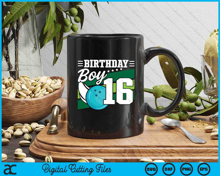 Birthday Boy 16 Years Old Bowling Ball Lover Birthday SVG PNG Digital Cutting Files