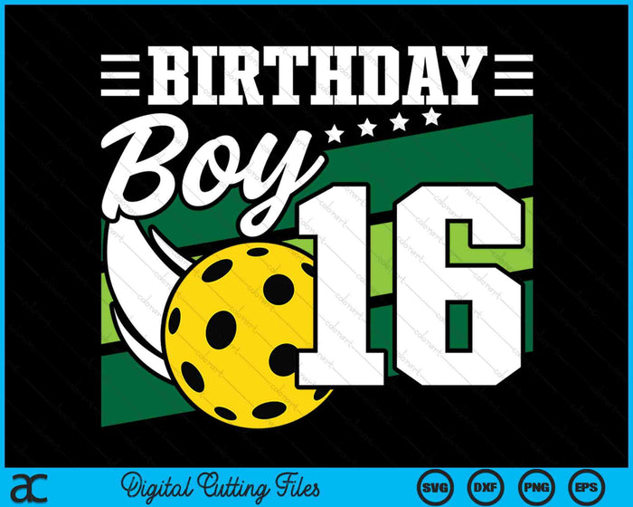 Birthday Boy 16 Years Old Pickleball Lover Birthday SVG PNG Digital Cutting Files