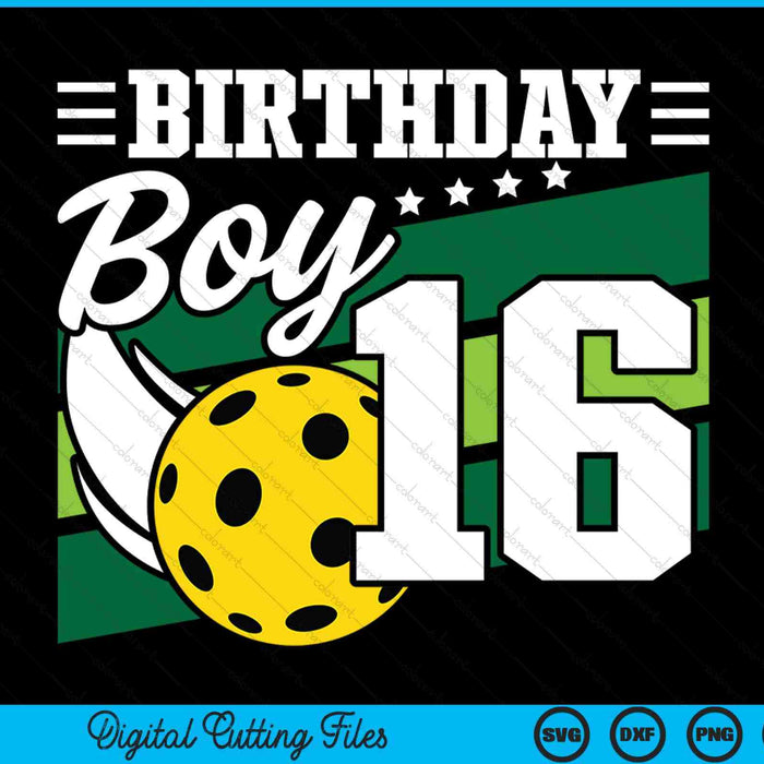 Birthday boy 16 years old pickleball lover SVG cut file