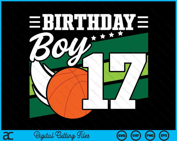 Birthday Boy 17 Years Old Basketball Lover Birthday SVG PNG Digital Cutting Files