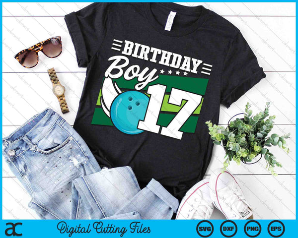 Birthday Boy 17 Years Old Bowling Ball Lover Birthday SVG PNG Digital Cutting Files