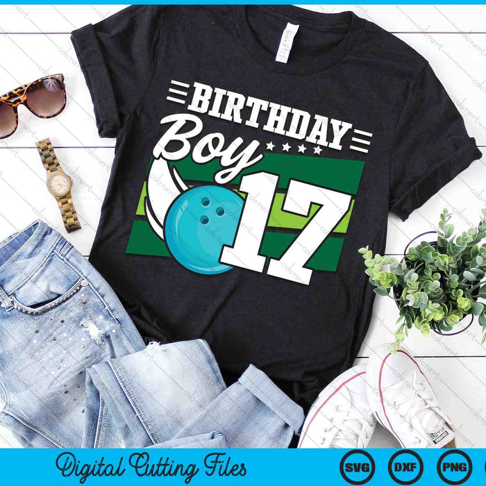 Birthday Boy 17 Years Old Bowling Ball Lover Birthday SVG PNG Digital Cutting Files