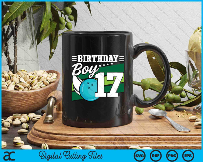 Birthday Boy 17 Years Old Bowling Ball Lover Birthday SVG PNG Digital Cutting Files