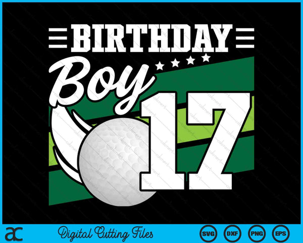 Birthday Boy 17 Years Old Golf Lover Birthday SVG PNG Digital Cutting Files