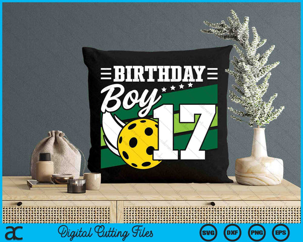 Birthday Boy 17 Years Old Pickleball Lover Birthday SVG PNG Digital Cutting Files