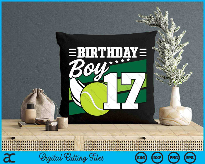 Birthday Boy 17 Years Old Tennis Lover Birthday SVG PNG Digital Cutting Files