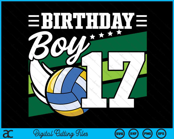 Birthday Boy 17 Years Old Volleyball Lover Birthday SVG PNG Digital Cutting Files