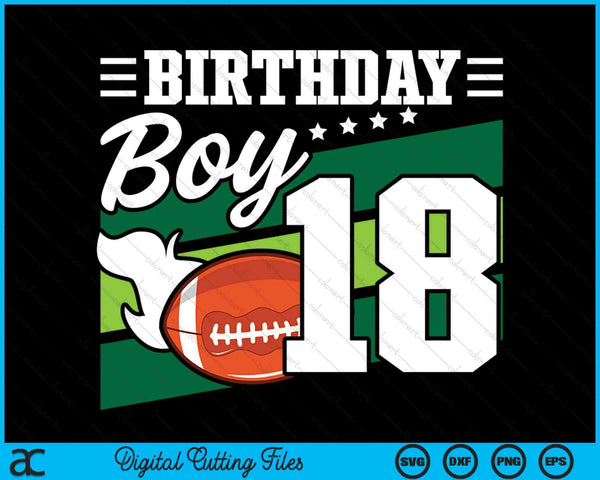 Birthday Boy 18 Years Old American Football Lover Birthday SVG PNG Digital Cutting Files