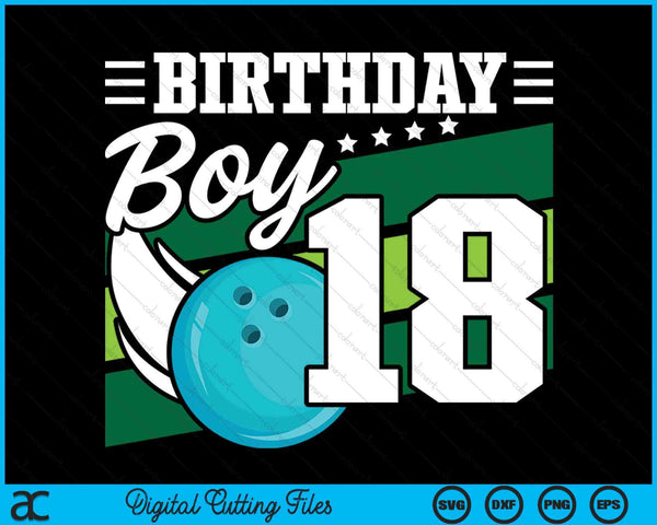 Birthday Boy 18 Years Old Bowling Ball Lover Birthday SVG PNG Digital Cutting Files