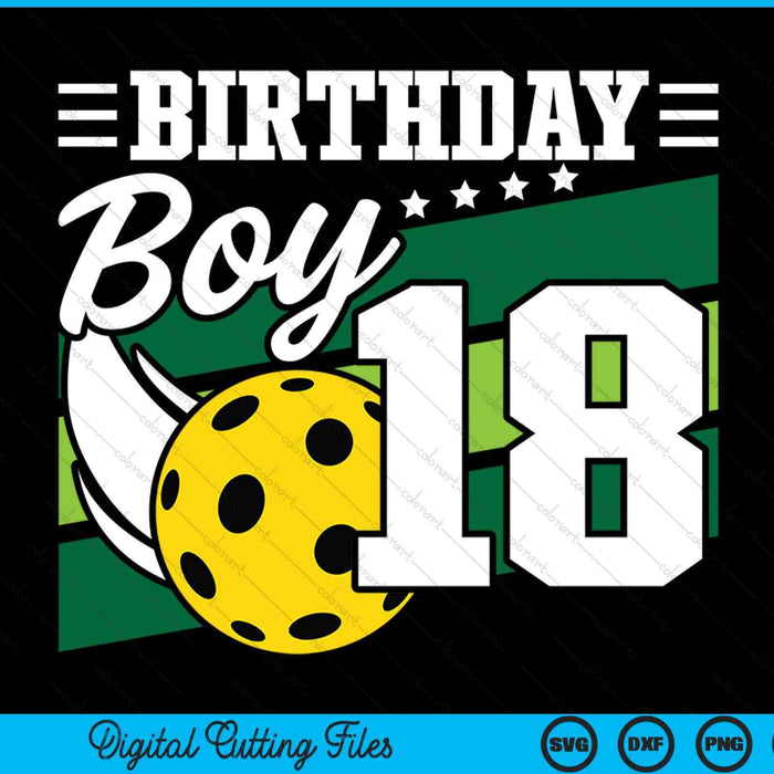 Birthday boy 18 years old pickleball lover SVG cut file