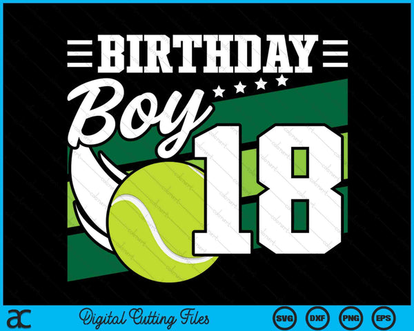 Birthday Boy 18 Years Old Tennis Lover Birthday SVG PNG Digital Cutting Files