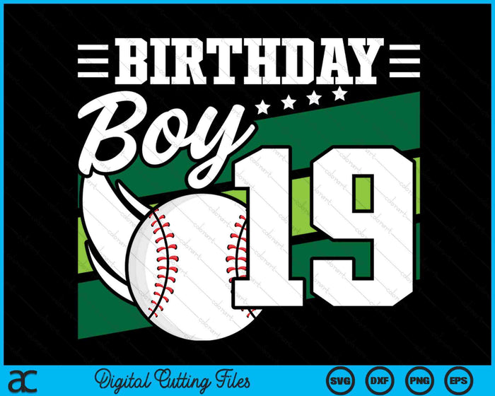 Birthday Boy 19 Years Old Baseball Lover Birthday SVG PNG Digital Cutting Files