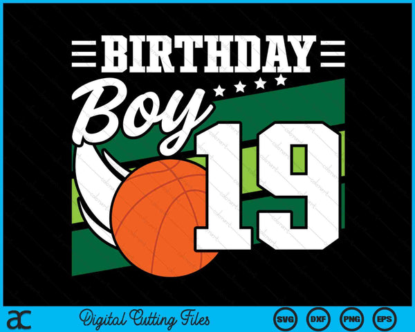 Birthday Boy 19 Years Old Basketball Lover Birthday SVG PNG Digital Cutting Files