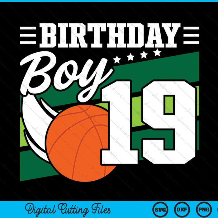 Birthday Boy 19 Years Old Basketball Lover Birthday SVG PNG Digital Cutting Files