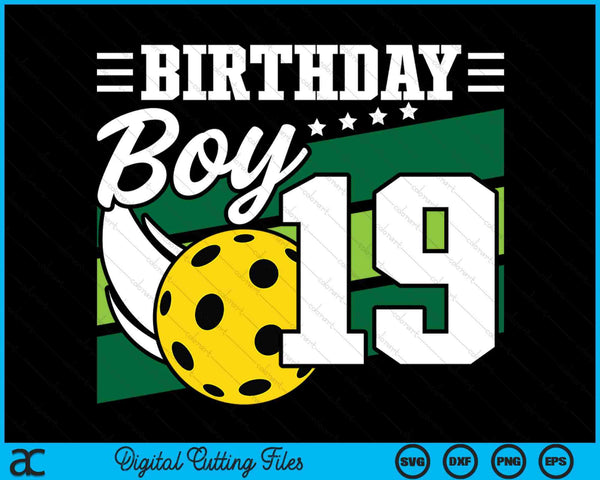 Birthday Boy 19 Years Old Pickleball Lover Birthday SVG PNG Digital Cutting Files