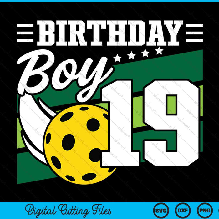 Birthday boy 19 years old pickleball lover SVG cut file