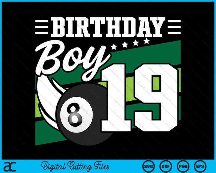 Birthday Boy 19 Years Old Pool Lover Birthday SVG PNG Digital Cutting Files