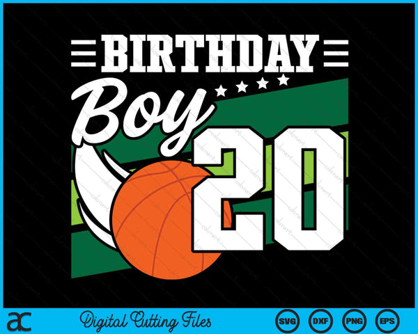 Birthday Boy 20 Years Old Basketball Lover Birthday SVG PNG Digital Cutting Files