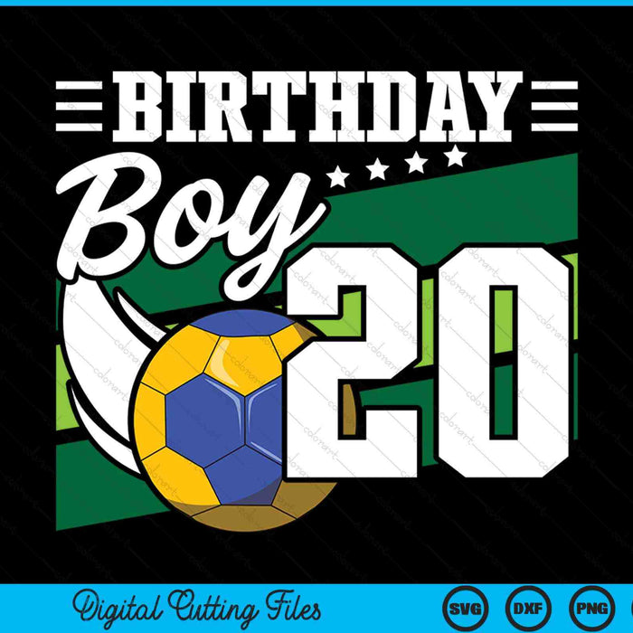 Birthday Boy 20 Years Old Handball Lover Birthday SVG PNG Digital Cutting Files