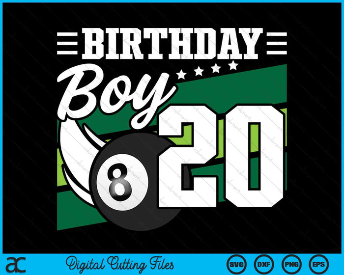 Birthday Boy 20 Years Old Pool Lover Birthday SVG PNG Digital Cutting Files