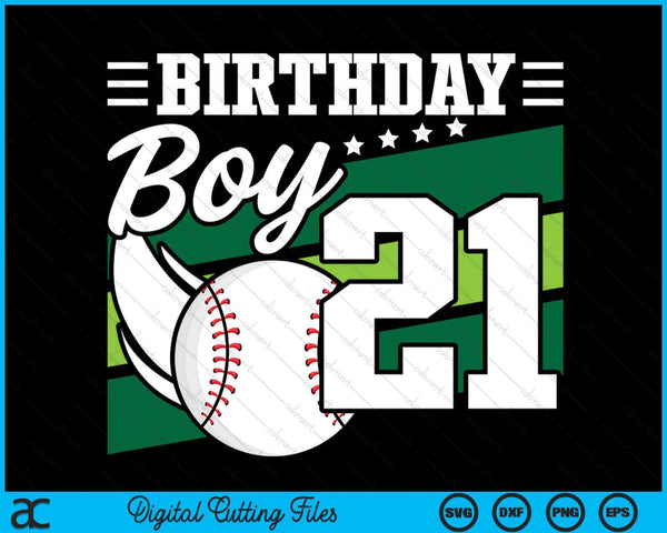 Birthday Boy 21 Years Old Baseball Lover Birthday SVG PNG Digital Cutting Files