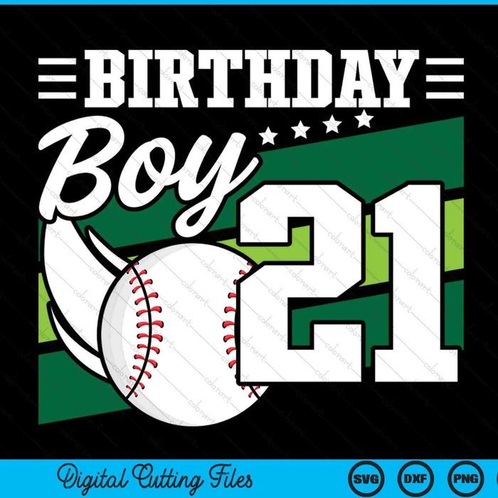 Birthday boy 21 years old baseball lover SVG cut file