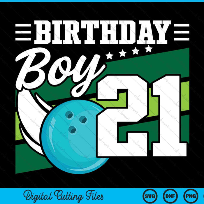 Birthday Boy 21 Years Old Bowling Ball Lover Birthday SVG PNG Digital Cutting Files